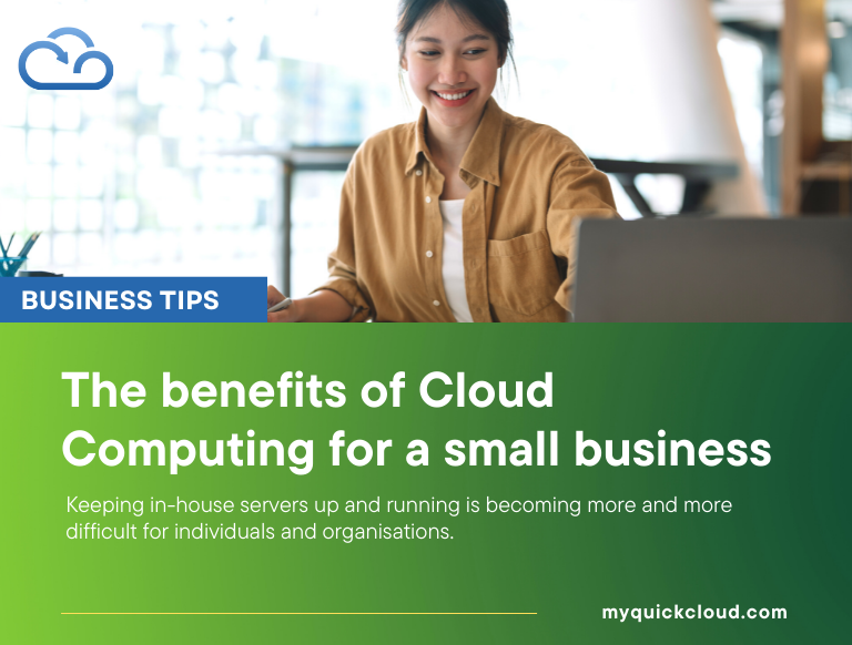 The benefits of Cloud Computing for a small business