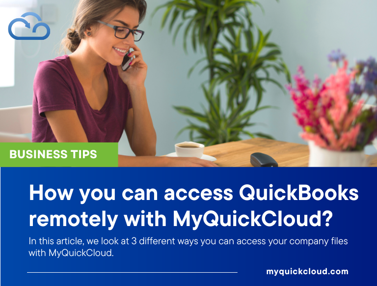 How you can access QuickBooks remotely with MyQuickCloud?