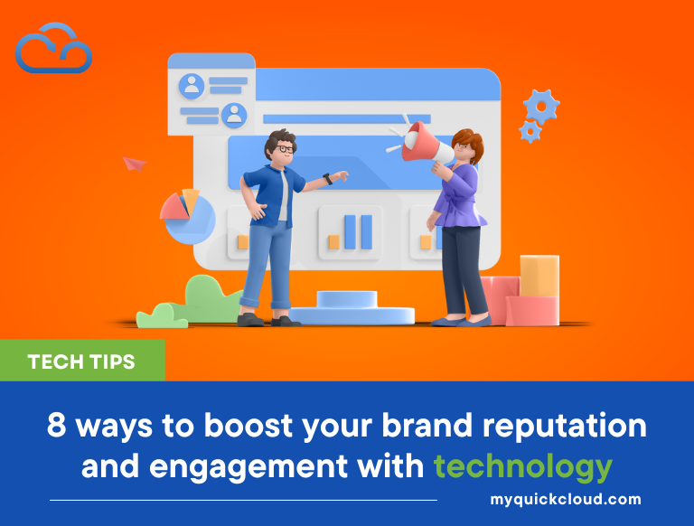 8 ways to boost your brand reputation and engagement with technology