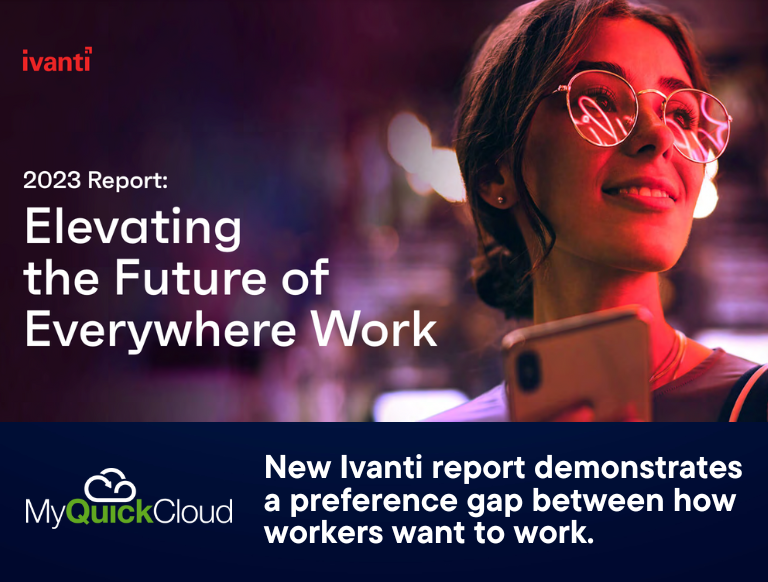 New Ivanti report demonstrates a preference gap between how workers want to work.