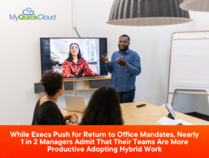 While Execs Push for Return to Office Mandates, Nearly 1 in 2 Managers Admit That Their Teams Are More Productive Adopting Hybrid Work