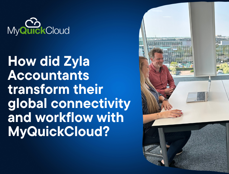 Zyla Accountants launches MyQuickCloud to transform global connectivity and workflow