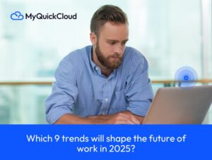 Which 9 trends will shape the future of work in 2025?